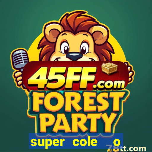 super cole  o 7784 jogos download